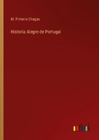 Historia Alegre De Portugal M. Pinheiro Chagas