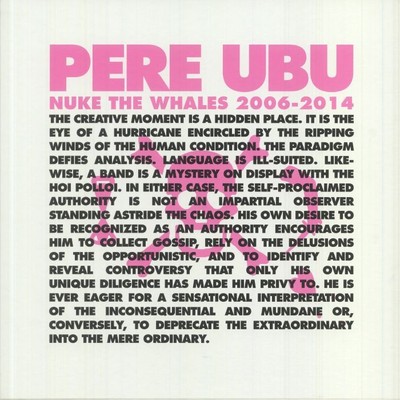 PERE UBU - Nuke The Whales 2006-2014 - LIMITED 4XLP BOX SET + POSTER