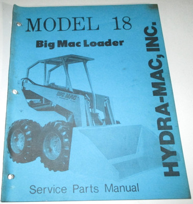 Hydra-Mac 18 Big Mac Skid Steer Loader Parts Catalog Manual Book 4/74 ORIGINAL!