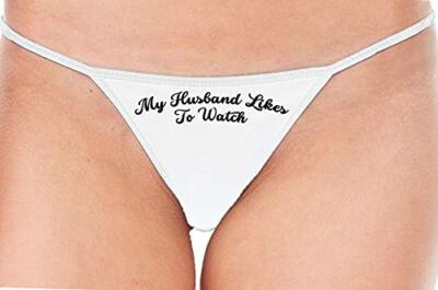 Knaughty Knickers My Husband Likes to Watch Swinger White String Thong Panty
