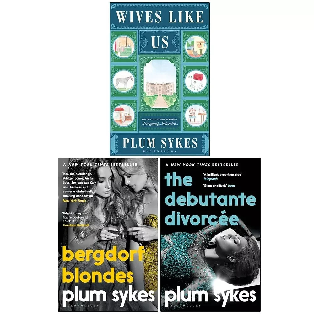 Plum Sykes Collection 3 Books Set Wives Like Us, Bergdorf Blondes, Debutante