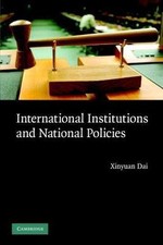 Intl Institutions National Policies by Dai, X...