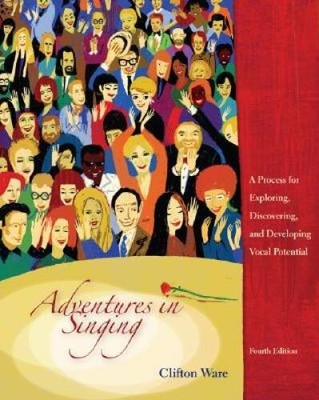 Adventures in Singing: A Process for Exploring, Discovering, and Dev - VERY GOOD