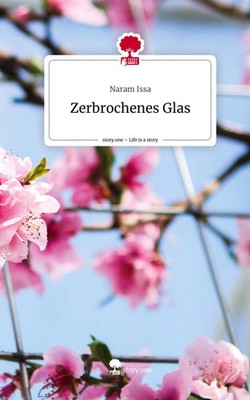 Naram Issa | Zerbrochenes Glas. Life is a Story - story.one | Buch | Deutsch