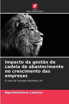 Impacto da gesto da cadeia de abastecimento no crescimento das empresas by Ngend
