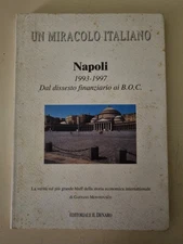 Un miracolo italiano.Napoli 1993-1997.Dal dissesto finanziario ai BOC 1997 dedic