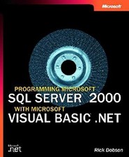PROGRAMMING MICROSOFT SQL SERVER 2000 WITH MICROSOFT By Rick Dobson  Paul
