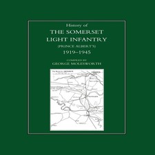 History of the Somerset Light Infantry (Prince Albert OS): 1919-1