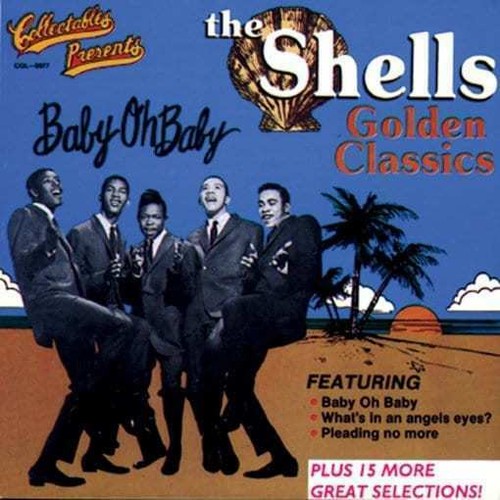 The Shells : Golden Classics (Featuring Baby Oh Baby) CD 90431507728 | eBay