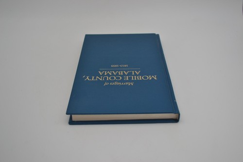 Marriages of Mobile County Alabama, 1813-1855, King/Barlow, Hardcover, 1985 - Imagen 9 de 9
