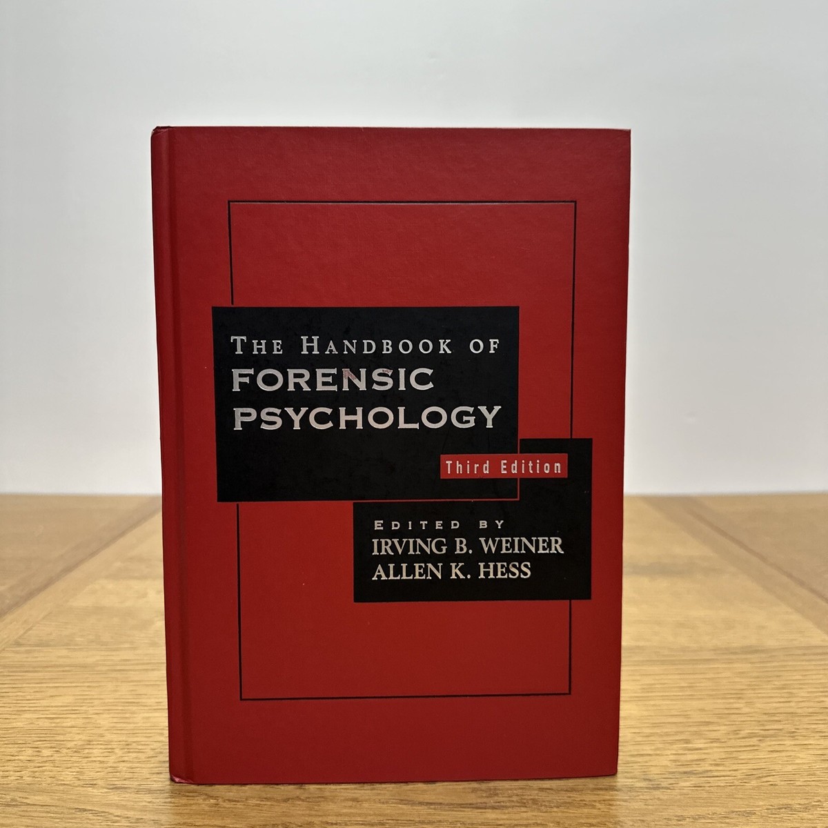 The Handbook of Forensic Psychology Third Edition Irving B Weiner