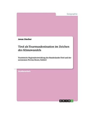 Tirol als Tourmusdestination im Zeichen des Klimawandels: Touristische Regionale