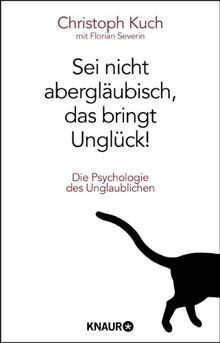 Sei nicht abergläubisch, das bringt Unglück!: Die... | Buch | Zustand akzeptabel