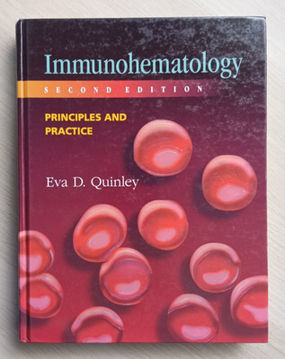 Immunohematology: Principles and Practice 2nd Edition by Eva D. Quinley Textbook