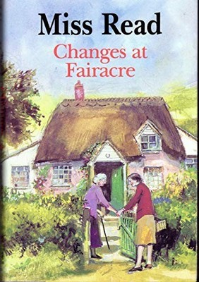 Changes at Fairacre, Read, Miss