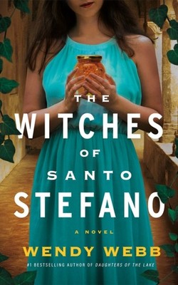 The Witches of Santo Stefano A Novel by Wendy Webb (Paperback Book)