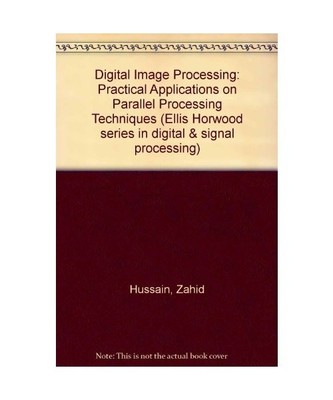 Digital Image Processing: Practical Applications of Parallel Processing Techniqu