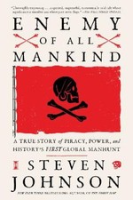 Enemy of All Mankind: A True Story of Piracy, Power, and History's First