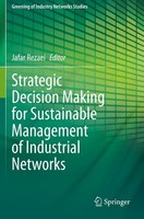 Strategic Decision Making For Sustainable Management Of Industrial Networks Jafa