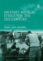 Military Medical Ethics For The 21St Century Michael L. Gross (U. A.) Buch 2016