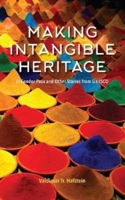 Valdimar Hafstein Making Intangible Heritage (Taschenbuch)