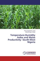 Wasiu Agunbiade Lamidi (U. A.) | Temperature-Humidity Index And Maize...