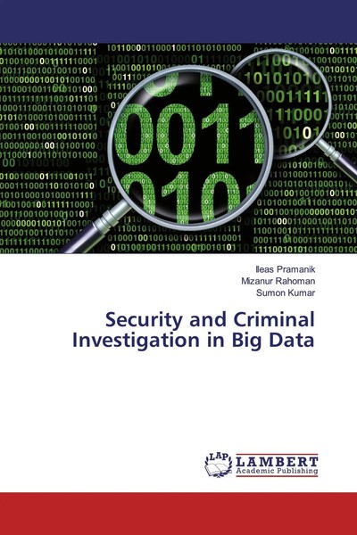 Ileas Pramanik (U. A.) | Security And Criminal Investigation In Big Data | Buch-image