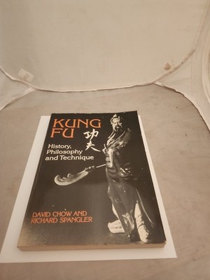 Kung Fu martial arts History Philosophy Techniques Fighting BOOK David Chow