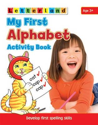 My First Alphabet Activity Book: Develop Early Spelling Skills by Lisa Holt,...