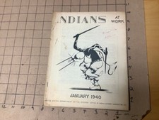 INDIANS at WORK jan 1940; office of indian affairs; 52pgs, see index