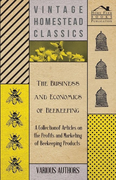 Various | The Business And Economics Of Beekeeping - A Collection Of Articles...-image