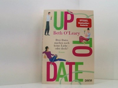 Up to Date  Drei Dates machen noch keine Liebe  oder doch?: Roman Roman O'Lear