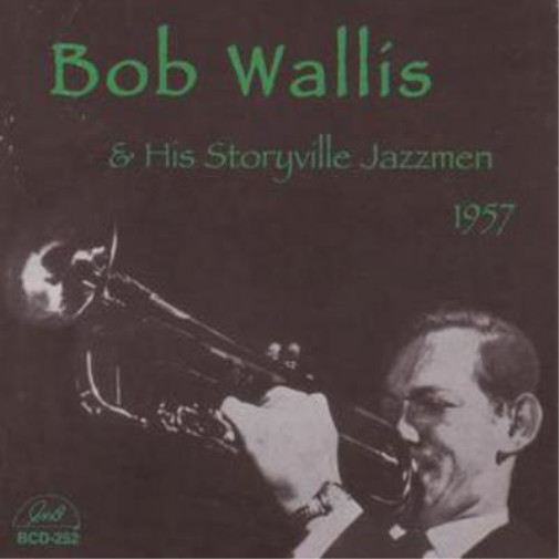 Боб Уоллис Bob Wallis и его альбом Storyville Jazzmen 1957 года выпуска (CD)