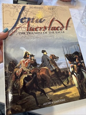 Jena Auerstadt: The Triumph of the Eagle, F.-G. Hourtoulle, HC 1998 New