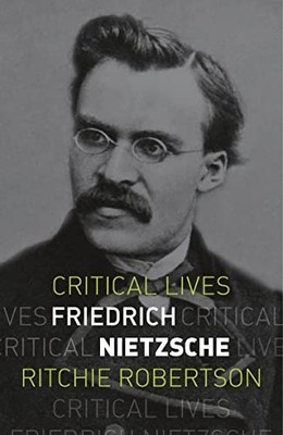 Friedrich Nietzsche (Critical Lives) - Paperback / softback NEW Robertson, Ritc