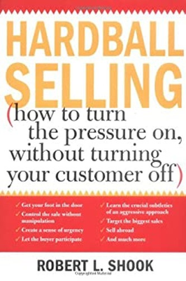 #ad Hardball Selling : How to Turn the Pressure on Without Turning Y $6.92