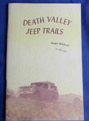 DEATH VALLEY JEEP TRAILS Roger Mitchell 1969 17 TRAILS 4-Wheel Drive RemoteAreas