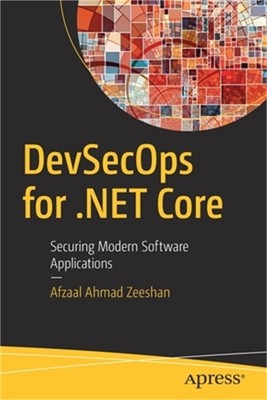 Devsecops for .Net Core: Securing Modern Software Applications (Paperback or Sof