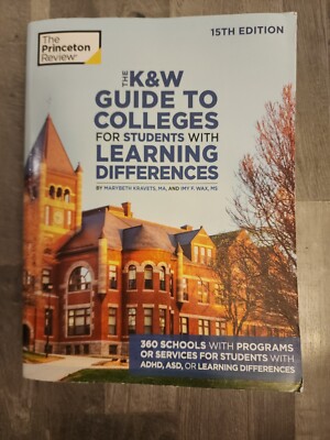 The K&w Guide to Colleges for Students with Learning Differences, 15th...