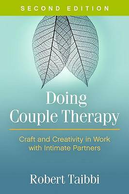 Doing Couple Therapy: Craft and Creativity in Work with Intimate Partners by...