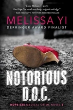 Notorious D.o.c. : Hope Sze Medical Thriller, Paperback by Yuan-innes, Meliss...