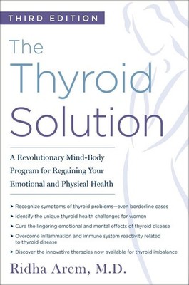 The Thyroid Solution (Third Edition): A Revolutionary Mind-Body Program for ...