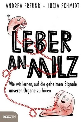 Leber an Milz | Andrea Freund (u. a.) | Buch | Mit Lesebändchen | 262 S. | 2018