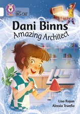 Dani Binns: Amazing Architect: Band 10/White by Lisa Rajan Paperback Book