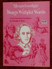 Mendelssohn's Songs Without Words - 12 Piano Transcriptions