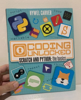 Scratch and Python: the basics - Coding Unlocked - Good Condition | Free Post