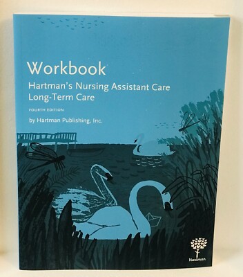 Workbook Hartman s Nursing Assistant Care Long-Term Care, 4th Ed, Paperback, New