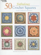 50 Fabulous Crochet Squares  (Leisure Arts #4420) - Paperback - GOOD