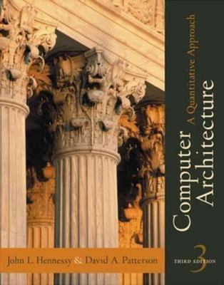Computer Architecture: A Quantitative Approach by Hennessy, John L.