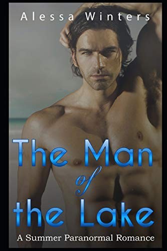 The Man of the Lake: A Summer Merman Romance: 1 (Summer... - Winters, Alessa